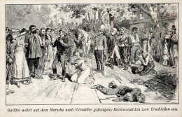 SPENDEKARTE ROTE HILFE BERLIN - PARIS 1871 GALLIFET Wählt Auf Dem Marsch Nach Versailles Kommuarden Zum Erschießen Aus I - Non Classificati