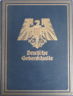 Buch Politik Deutsche Gedenkhalle Vor- Und Frühgeschichte + Mittelalter + Neuzeit Zweites Reich Mit Vierzig Kunstblätter - Non Classificati