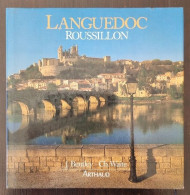 Languedoc - Roussillon Par J. Bentley Et Ch. Waite/Ed. Arthaud 1988-Regionalisme - Languedoc-Roussillon