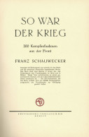 Zwischenkriegszeit Buch So War Der Krieg 200 Kampfaufnahmen Aus Der Front Von Schauwecker, Franz 1928, Verlag Frundsberg - Andere Oorlogen
