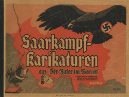 WK II Saarabstimmung Buch Saarkampf-Karikaturen Aus Der Rufer Im Warndt 1934, 75 Heitere Bilder Von Seitz, Otto U. A. II - Guerra 1939-45