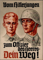 Propaganda WK II - Propagandakarte Vom HITLERJUNGEN Zum OFFIZIER Des HEERES - DEIN WEG! Sign. Wolfgang WILLRICH 1943 I - Guerre 1939-45