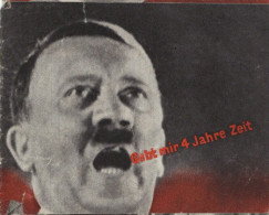 Propaganda WK II Heftchen Gebt Mir 4 Jahre Zeit Von Hitler, Adolf, 16 S. II - War 1939-45