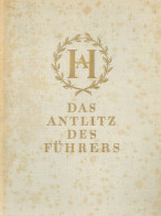 Hitler Buch Das Anlitz Des Führers Hrsg. Proff. Hoffmann, Heinrich Verlag Büchergilde Gutenberg  Berlin 16 S. In Bild U. - Weltkrieg 1939-45