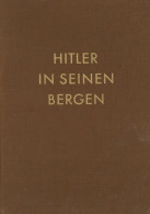 Hitler Buch Hitler In Seinen Bergen Von Hoffmann, Heinrich 1935, Zeitgeschichte Verlag Und Vertriebsgesellschaft Berlin, - War 1939-45