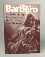 La Belle Vie Ou Les Aventures De Mr Pyle Gentilhomme - Autres & Non Classés