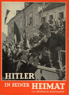 Reichsparteitag WK II Nürnberg (8500) Hitler In Seiner Heimat Von Hoffmann, Heinrich 1938, Zeitgeschichte-Verlag Berlin  - Guerre 1939-45