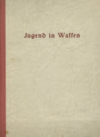 WK II HJ Buch Jugend In Waffen! Von Reinecker, Herbert 1934, Verlag Osmer Berlin, Ca. 80 S. Davon 40 S. Mit Z.T. Ganzsei - Guerra 1939-45