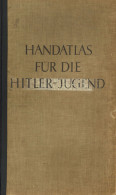 WK II HJ Handatlas Der Hitlerjugend Von Wagner, K. Und Winkel, O. 1939, Verlag Volk Und Reich Berlin, 100 S. II - Guerre 1939-45