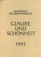 BDM Bund Deutscher Mädel WK II Jahrbuch Glaube Und Schönheit 1943, Zentralverlag Der NSDAP Eher München, 192 S. II - War 1939-45