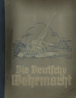Sammelbild-Album Die Deutsche Wehrmacht Hrsg. Vom Cigaretten-Bilderdienst Dresden 1936 Komplett 270 Bilder II - War 1939-45
