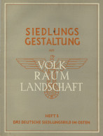 WK II Dokumente Siedlungsgestaltung Aus Volk, Raum Und Landschaft 5. Heft Das Deutsche Siedlungsbild Im Osten, Verlag De - Weltkrieg 1939-45
