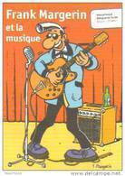 Carte Postale : "Frank Margerin Et La Musique" - Sonstige & Ohne Zuordnung