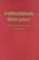 Raumbildalbum Großdeutschlands Wiedergeburt Von Bartz, Karl 1938 Und Geleitwort Von Göring, Hermann , Raumbild-Verlag Di - War 1939-45