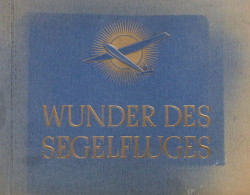 Sammelbild-Album Wunder Des Segelfluges Von Zigarettenfabrik Greiling Dresden 1935, Komplett 220 Bilder II - War 1939-45