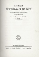 Buch WK II Arbeitsmaiden Am Werk Von Retzlaff, Hans 1940, Mit Einem Geleitwort Des Reichsarbeitsführers Hierl, Konstanti - Guerre 1939-45