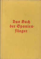 Buch WK II Das Buch Der Spanienflieger Von Bley, Wulf 1939, Verlag Hase Und Koehler, Leipzig, 248 S. II - Oorlog 1939-45