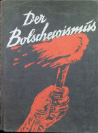 Buch WK II Der Bolschewismus Seine Entstehung Und Auswirkung Von Bley, Wulf 1938, Verlag Moser München, 404 S. II - Guerra 1939-45