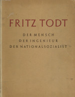 Buch WK II Der Mensch Der Ingenieur Der Nationalsozialist Von Todt, Fritz 1943 Verlag Gerhard Stalling Olldenburg 117 S. - Guerra 1939-45