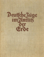Buch WK II Deutsche Züge Im Antlitz Der Erde Von Loesch, Karl C. 1935, Verlag Brudmann München, 306 S. Mit 850 Abbildung - Guerra 1939-45