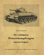 Buch WK II Die Wichtigsten Panzerkampfwagen Unserer Gegner Von Albertz, Hans 1943, Verlag Lehmann München, 57 Abb. Auf 3 - Weltkrieg 1939-45