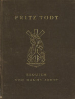 Buch WK II Fritz Todt Requiem Von Johst, Hanns 1943, Zentralverlag Der NSDAP Eher München, 50 S. II - Weltkrieg 1939-45