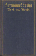 Buch WK II Hermann Göring Werk Und Mensch Von Gritzbach, Erich 1938 Zentralverlag Der NSDAP Franz Eher Nachf. München 34 - War 1939-45