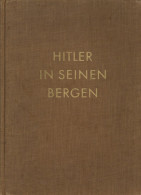 Buch WK II Hitler In Seinen Bergen 86 Bilddokumente Aus Der Umgebung Des Führers Von Hoffmann, Heinrich 1935, Zeitgeschi - Guerre 1939-45