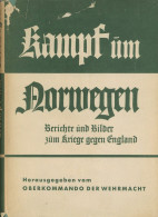 Buch WK II Kampf Um Norwegen Berichte Und Bilder Vom Kriege Gegen England Vom Oberkommando Der Wehrmacht 1940, Zeitgesch - Guerre 1939-45