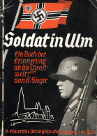 Buch WK II Soldat In Ulm Ein Buch Der Erinnerung An Die Dienstzeit Von Sieger, Karl 1938, Verlagsbuchhandlung Ebner Ulm, - Guerre 1939-45