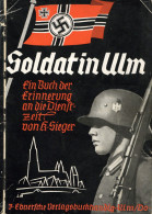 Buch WK II Soldat In Ulm Ein Buch Der Erinnerung An Die Dienstzeit Von Sieger, Karl 1938, Verlagsbuchhandlung Ebner Ulm, - War 1939-45