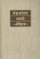 Buch WK II Spaten Und Ähre Das Handbuch Der Deutschen Jugend Im RAD Hrsg. Generalarbeitsführer V. Gönner 1938 Kurt Vowin - Guerre 1939-45