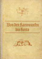 Buch WK II Von Den Karawanken Bis Kreta Berichte Und Bilder Vom Oberkommando Der Wehrmacht 1941, Zeitgeschichte-Verlag B - Guerre 1939-45