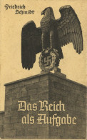 Buch WK II Das Reich Als Aufgabe Von Schmidt, Friedrich 1940, Nordland Verlag Berlin, 80 S. II - Guerra 1939-45