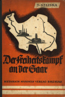 Buch WK II Der Freiheitskampf An Der Saar Ein Erinnerungsbuch Für Die Deutsche Jugend Von Szliska, J. 1936, Heinrich Han - Guerra 1939-45