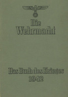 Buch WK II Die Wehrmacht Das Buch Des Krieges 1942 Vom Oberkommando Der Wehrmacht, 319 S. II - Guerra 1939-45