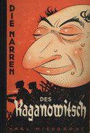 Judaika Buch Die Narren Des Kaganowitsch Von Miedbrodt, Karl 1942, Blut Und Boden Verlag Goslar, 415 S. II Judaisme - Jewish