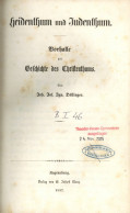 Judaika Buch Heidenthum Und Judenthum Vorhalle Zur Geschichte Des Christentums Von Döllinger, Joh. 1857, Verlag Manz Reg - Judaísmo