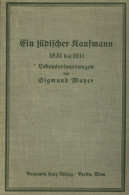 Judaika Buch Ein Jüdischer Kaufmann 1831-1911 Lebenserinnerungen Von Mayer, Sigmund 1926, Verlag Harz Berlin, 459 S. II  - Judaika