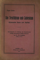Judaika Buch Um Deutschtum Und Judentum Gesammelte Reden Und Aufsätze Von Fuchs, Eugen 1919, Verlag Kauffmann Frankfurt, - Judaísmo
