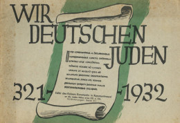 Judaika Heft Wir Deutschen Juden 321-1932, Hrsg. Centralverein Deutscher Staatsbürger Jüdischen Glaubens Berlin, 48 S. I - Jodendom