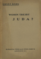 Judaika Heft Wohin Treibt Juda? Von Berg, Ernst 1926, Verlag Krug Leipzig, 71 S. II Judaisme - Jodendom