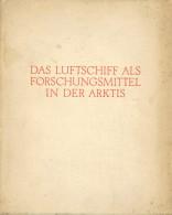 Buch Zeppelin Das Luftschiff Als Forschungsmittel In Der Arktis Von Der Internatioanlen Studiengesellschaft Zur Erforsch - Luchtschepen