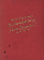 Buch Zeppelin Die Amerikafahrt Des Graf Zeppelin Von Dr. Eckener, 1928 Hugo Verlag August Scherl GmbH Berlin 115 S. Mit  - Airships