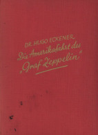 Buch Zeppelin Die Amerikafahrt Des Graf Zeppelin Von Dr. Eckener, 1928 Hugo Verlag August Scherl GmbH Berlin 115 S. Mit  - Dirigibili