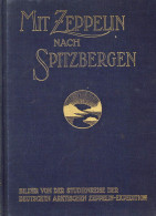 Buch Zeppelin Mit Zeppelin Nach Spitzbergen Mit Einem Vorwort S.K.H. Des Prinzen Heinrich Von Preußen Von Miethe, A. Und - Airships