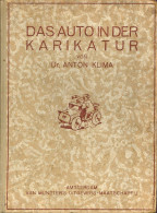 Auto Buch Das Auto In Der Karikatur Von Dr. Klima, Anton 1928, Verlag Stollberg Berlin, 138 S. II - Autres & Non Classés
