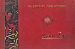 Auto Modell-Atlas Zu Praxis Des Maschinenbauers Von Häntzschel, Walter 1900, 5 Farbige Aufklappbare Modelle II - Sonstige & Ohne Zuordnung