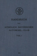 Auto Handbuch Des Königlich Bayerischen Automobil-Club Teil I Von Major Czermak, Leo 1912, Verlag Oldenbourg München, 42 - Andere & Zonder Classificatie
