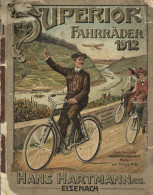 Fahrrad Hauptkatalog Superior Fahrräder 1912 Der Firma Hartmann Eisenach, 335 S. II (starke Gebrauchsspuren Aber Alles L - Autres & Non Classés